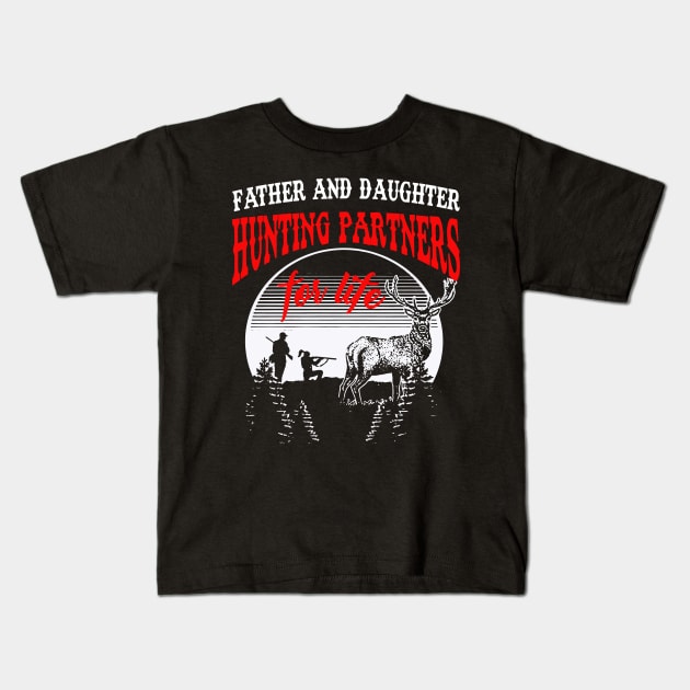 Father and daughter hunting partners for life Kids T-Shirt by vnsharetech